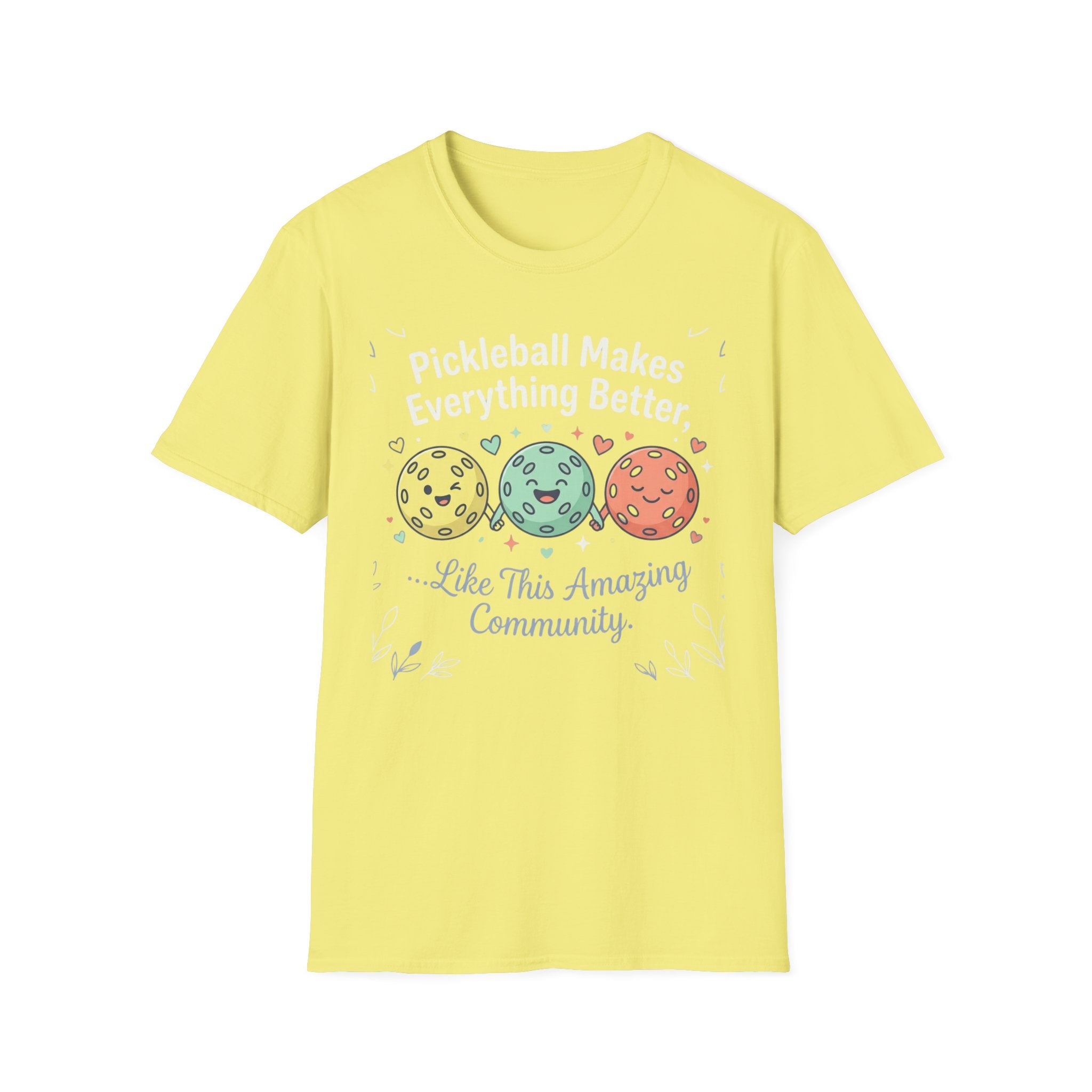 Pickleball makes everything better T-Shirt