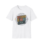 Kitchen is mine T-Shirt