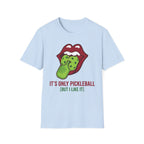It's only pickleball but I like it T-Shirt