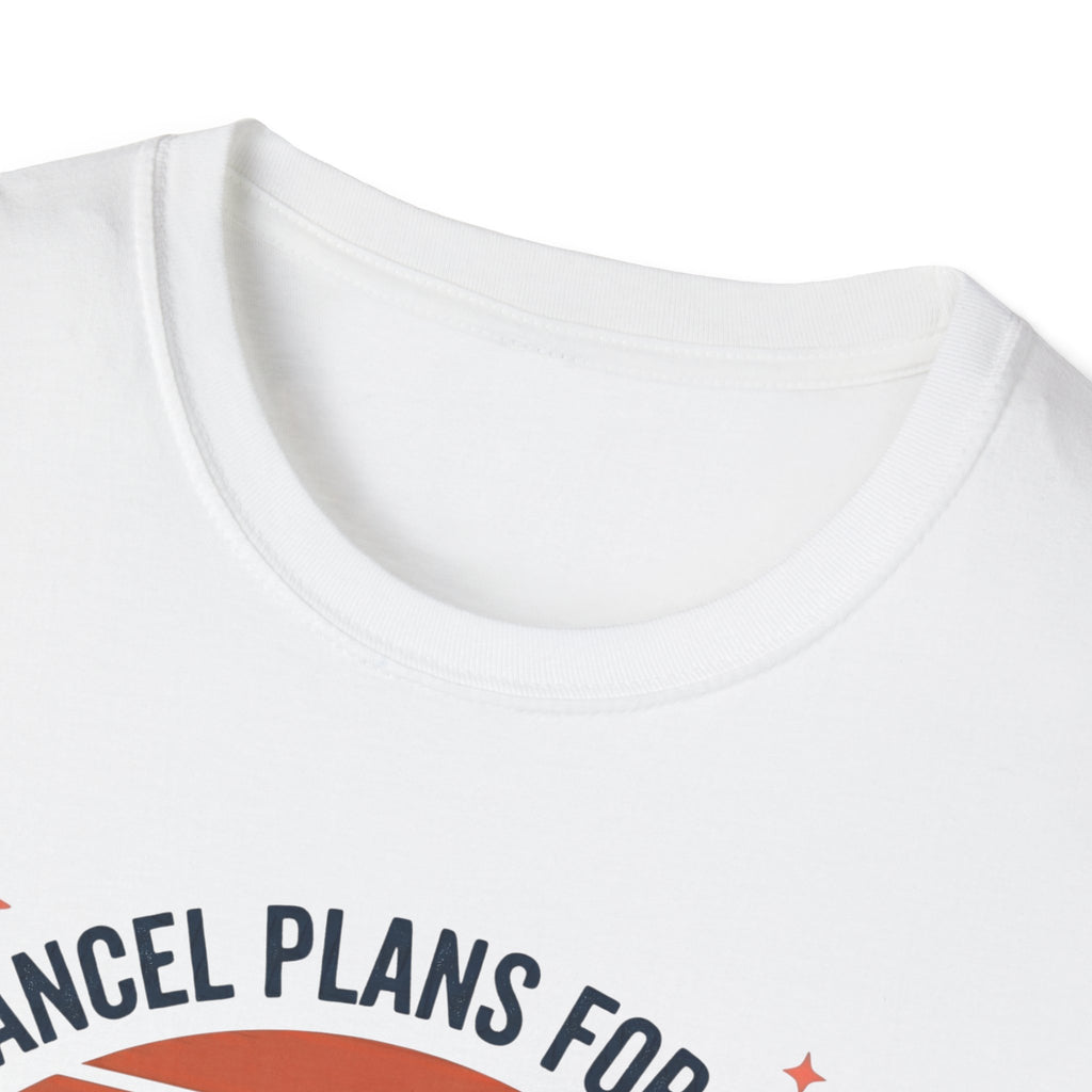 Yes I cancel plans for pickleball T-Shirt