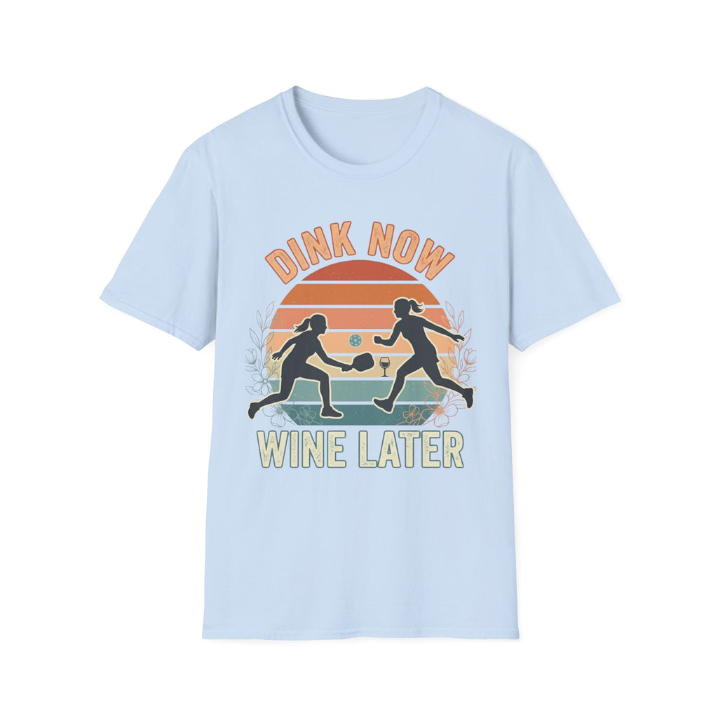 Drink Now Wine Later T-Shirt