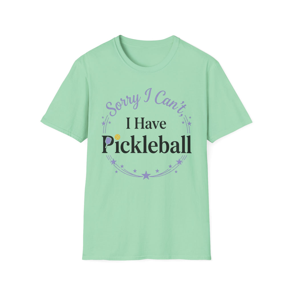Sorry I can't I have pickelball T-Shirt
