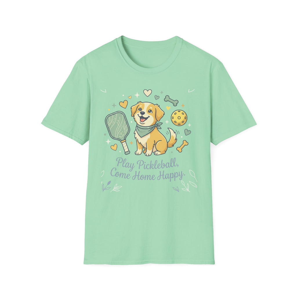 Play pickleball come home happy T-Shirt