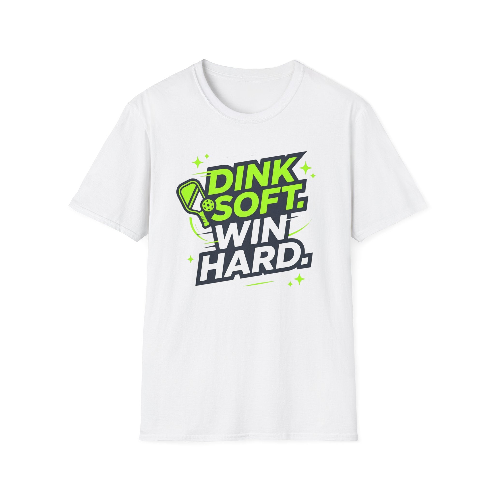 Dink soft win hard T-Shirt