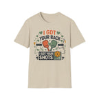 I got your back I got your shots T-Shirt