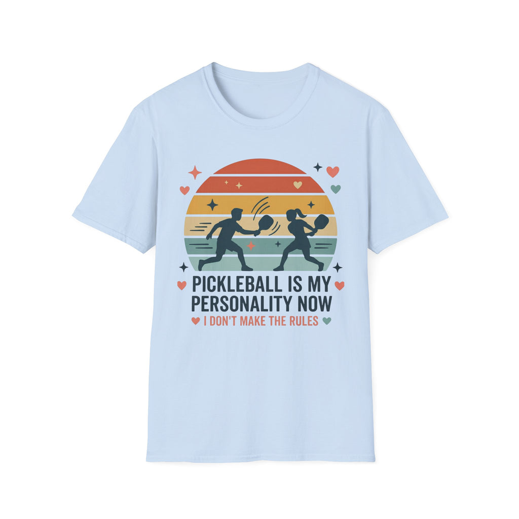 Pickleball is my personality now T-Shirt