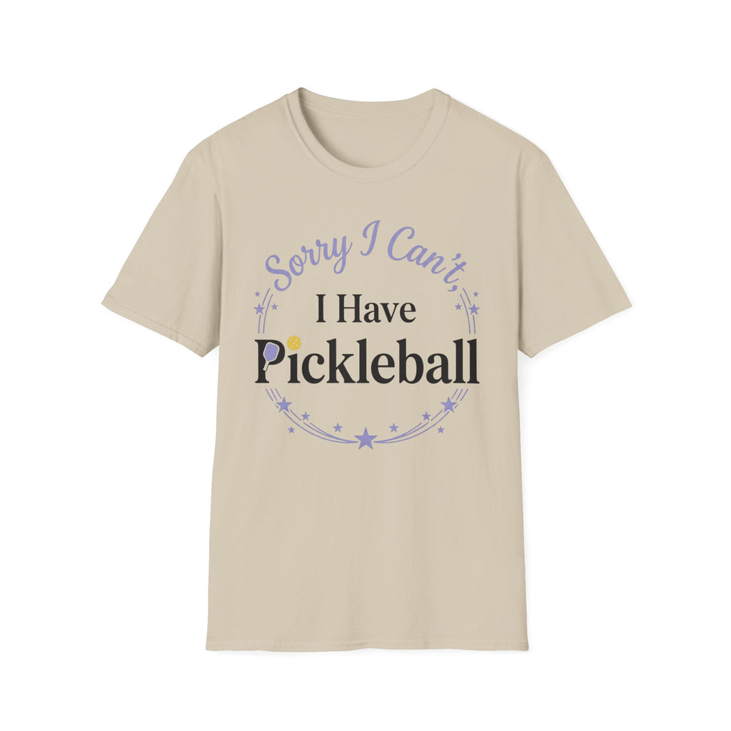 Sorry I can't I have pickelball T-Shirt