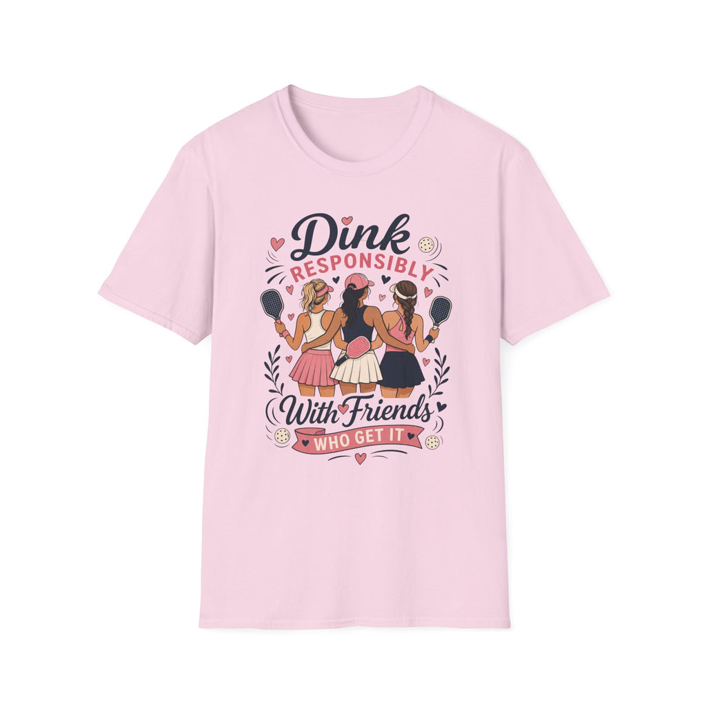 Dink responsibly with friends T-Shirt