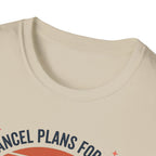 Yes I cancel plans for pickleball T-Shirt
