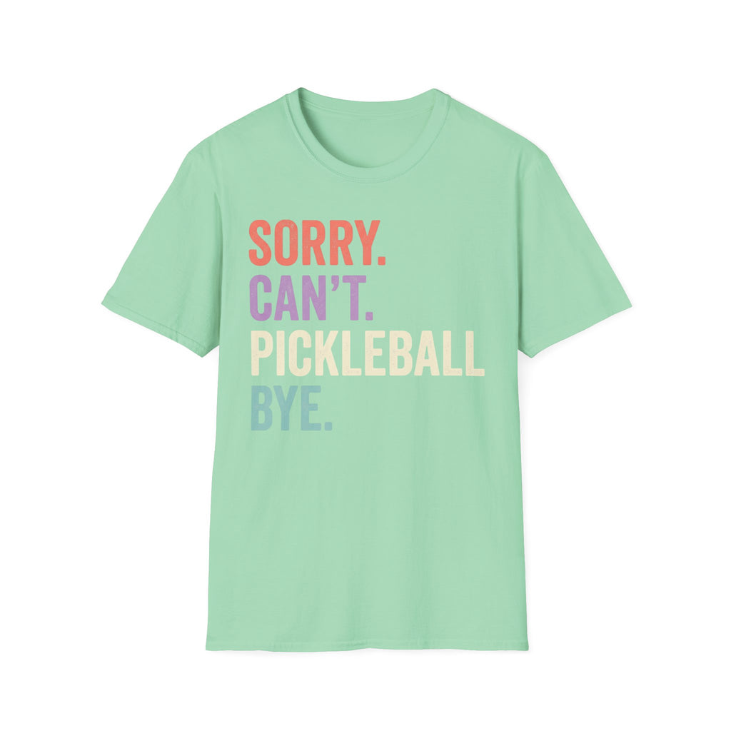 Sorry can't pickleball T-Shirt
