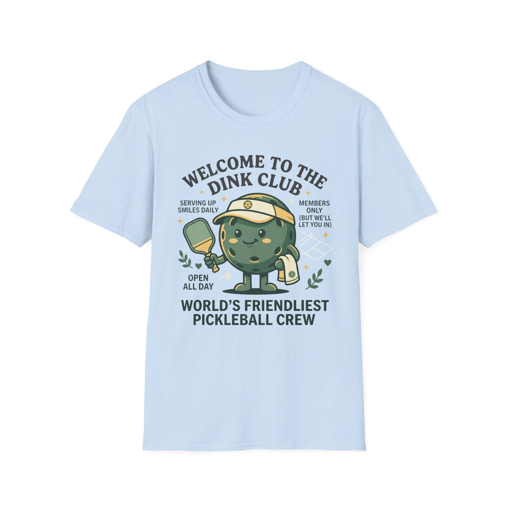 Welcome to dink club T-Shirt