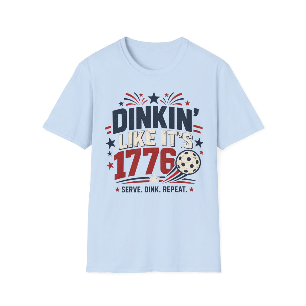 Dink like its 1776 T-Shirt