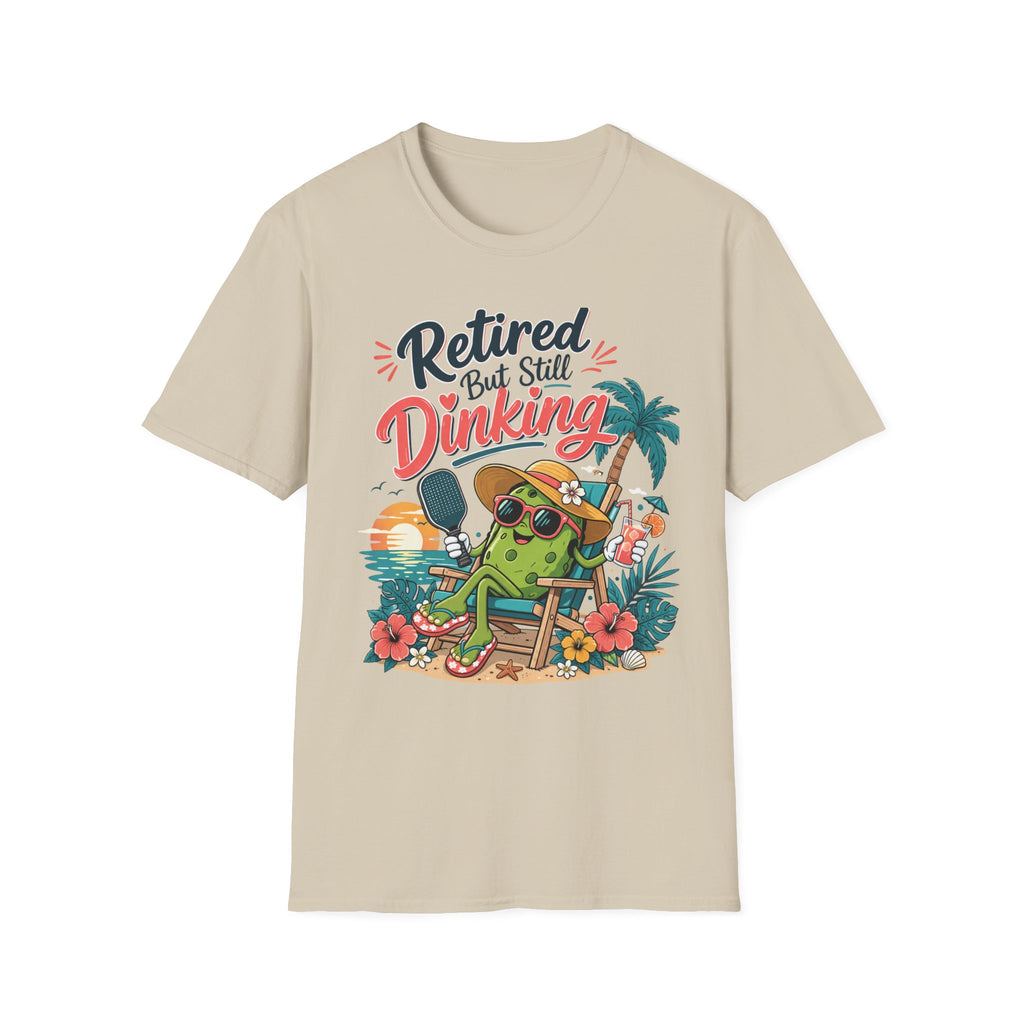 Retired but still dinking T-Shirt