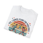 Yes I cancel plans for pickleball T-Shirt