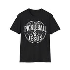 All I need is pickleball and Jesus T-Shirt