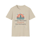 Leave the court happier T-Shirt