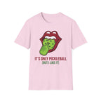 It's only pickleball but I like it T-Shirt