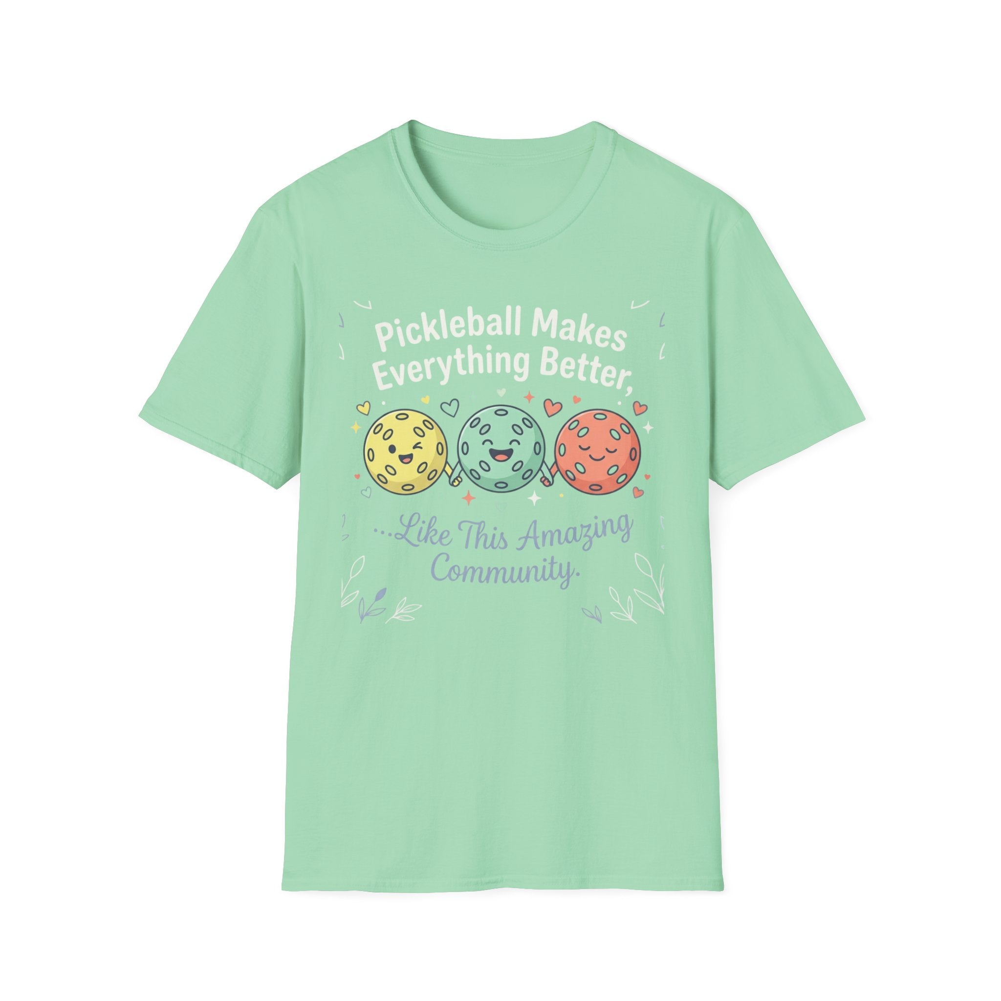 Pickleball makes everything better T-Shirt