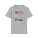 Strong fun pickleball energy T-Shirt