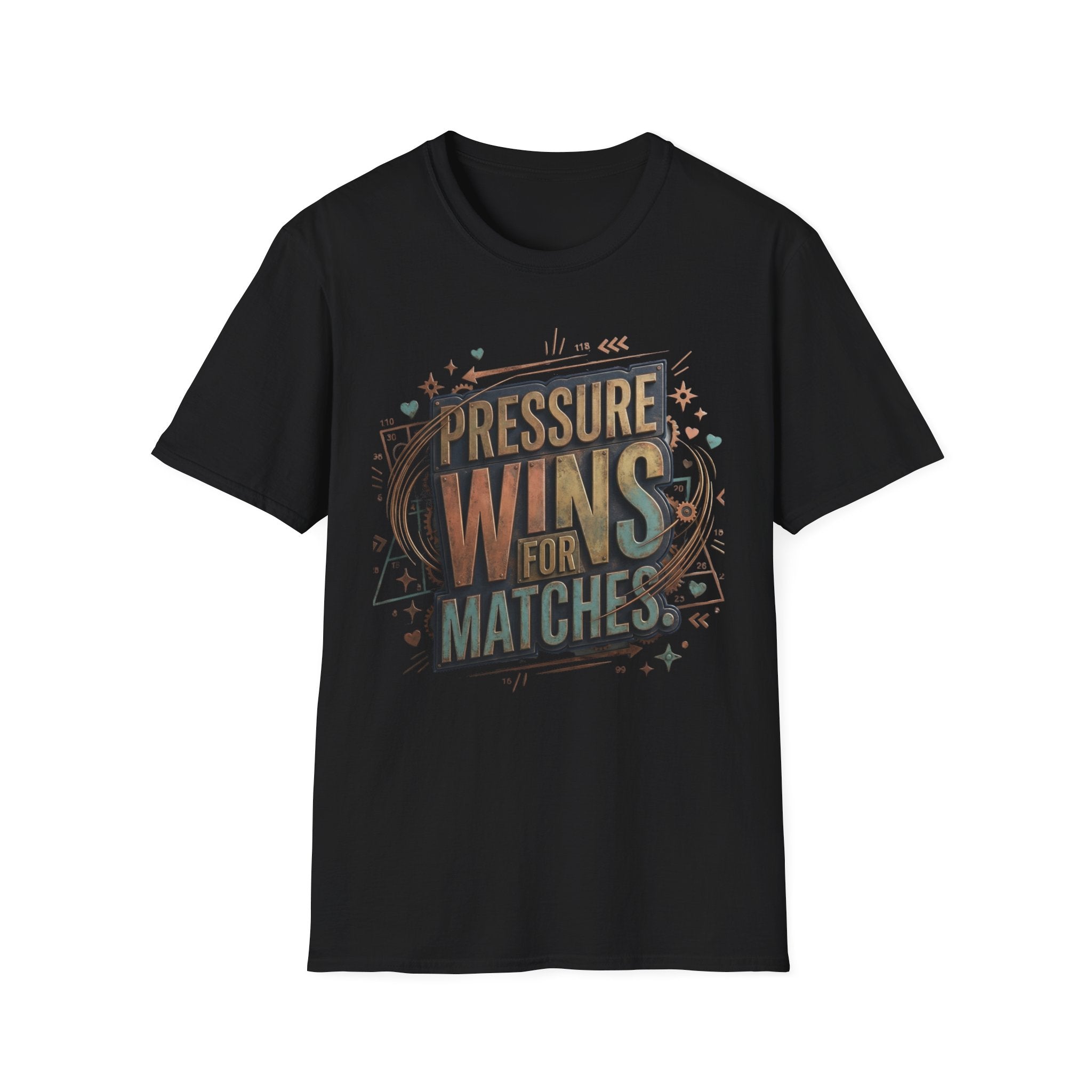 Pressure wins for matches T-Shirt