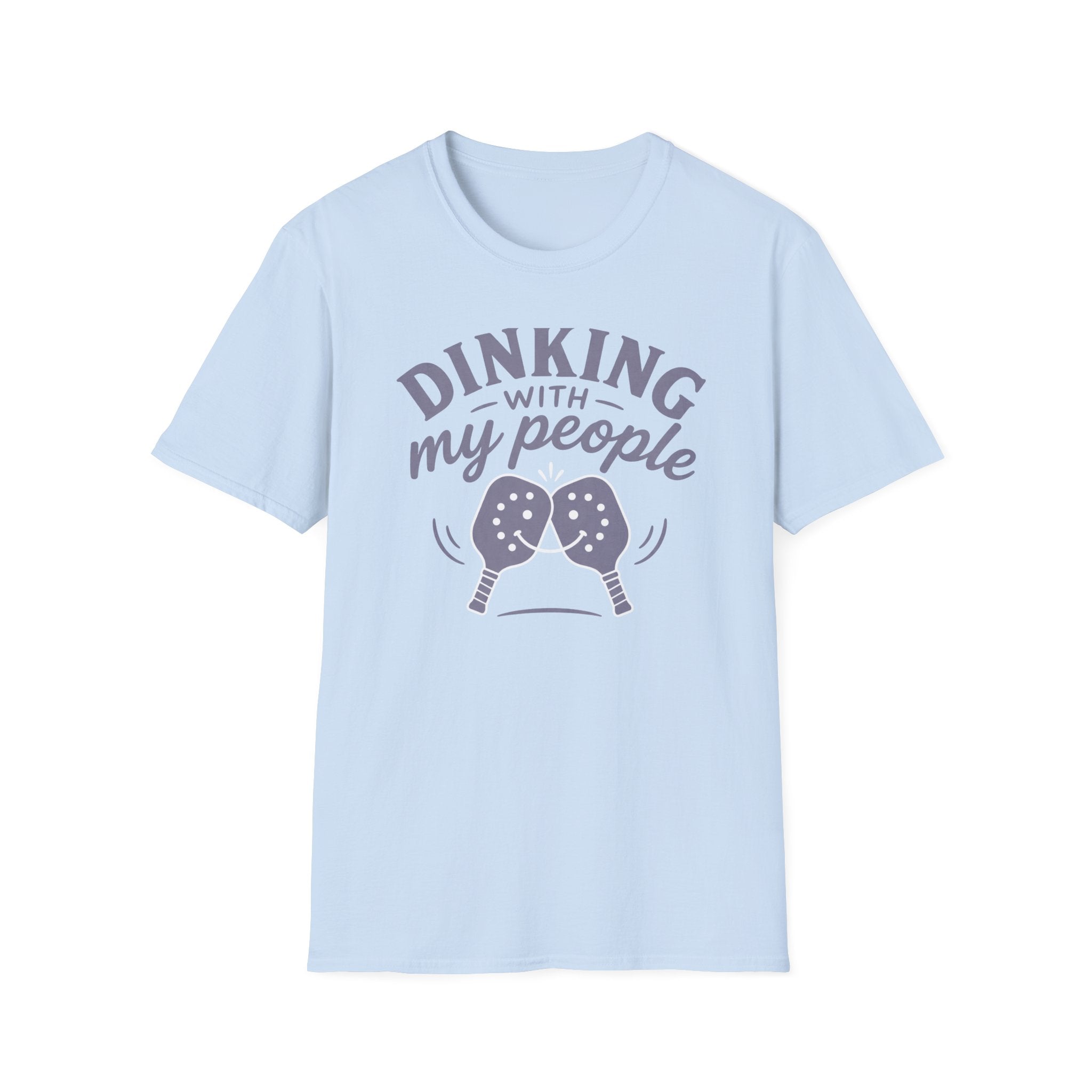 Dinking With My People T-Shirt — Funny Tee
