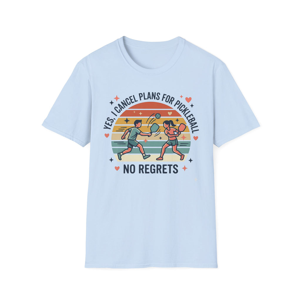 Yes I cancel plans for pickleball T-Shirt