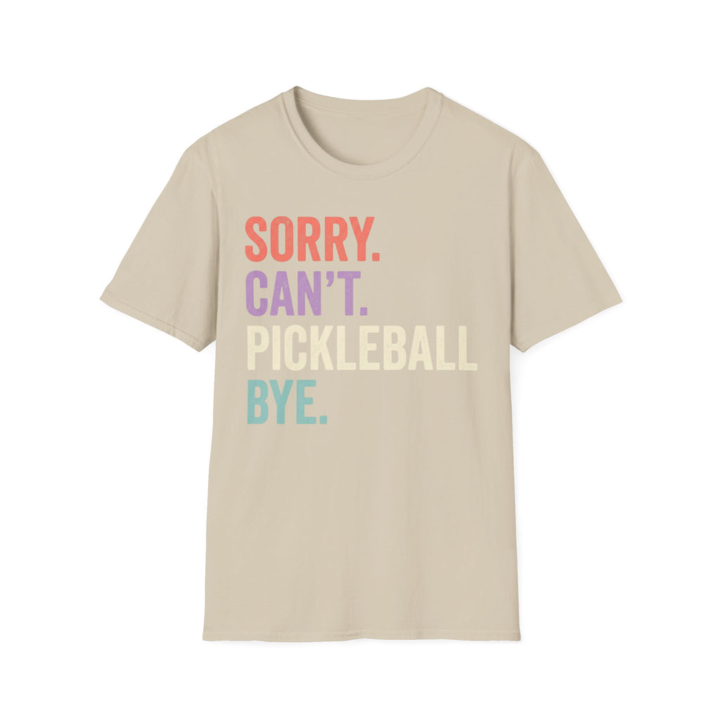 Sorry can't pickleball T-Shirt
