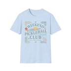 Weekend Pickleball club T-Shirt