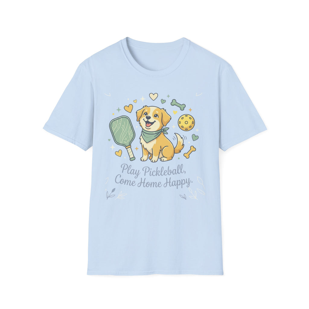Play pickleball come home happy T-Shirt
