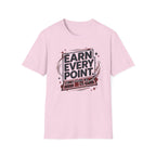Earn every point T-Shirt
