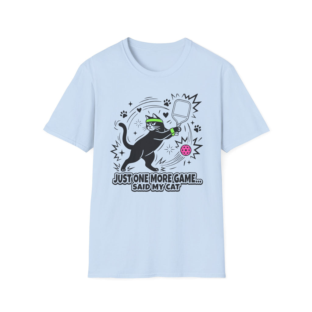 Just one more game said my cat T-Shirt