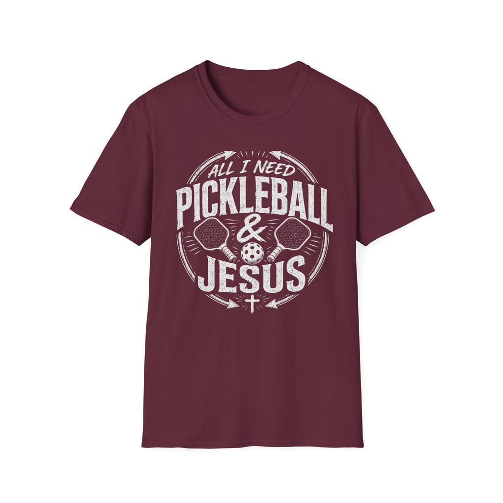 All I need is pickleball and Jesus T-Shirt