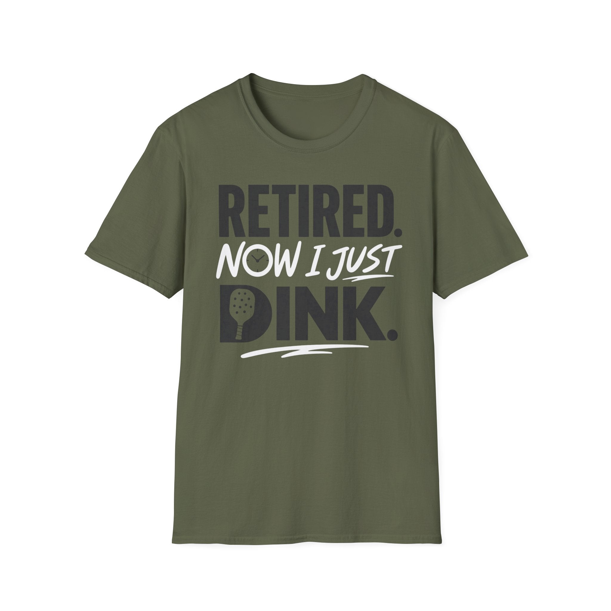 Retired now I just Dink T-Shirt