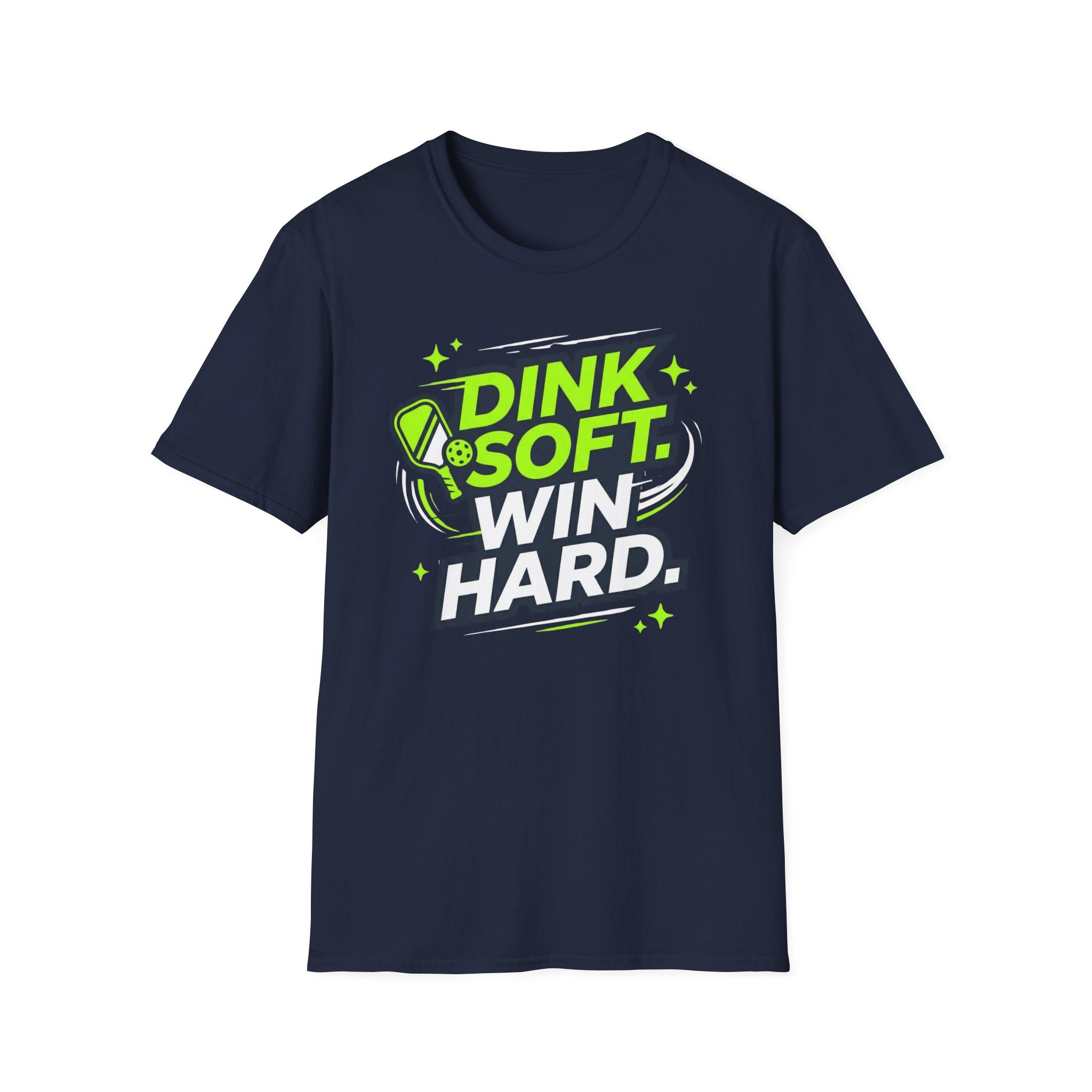 Dink soft win hard T-Shirt