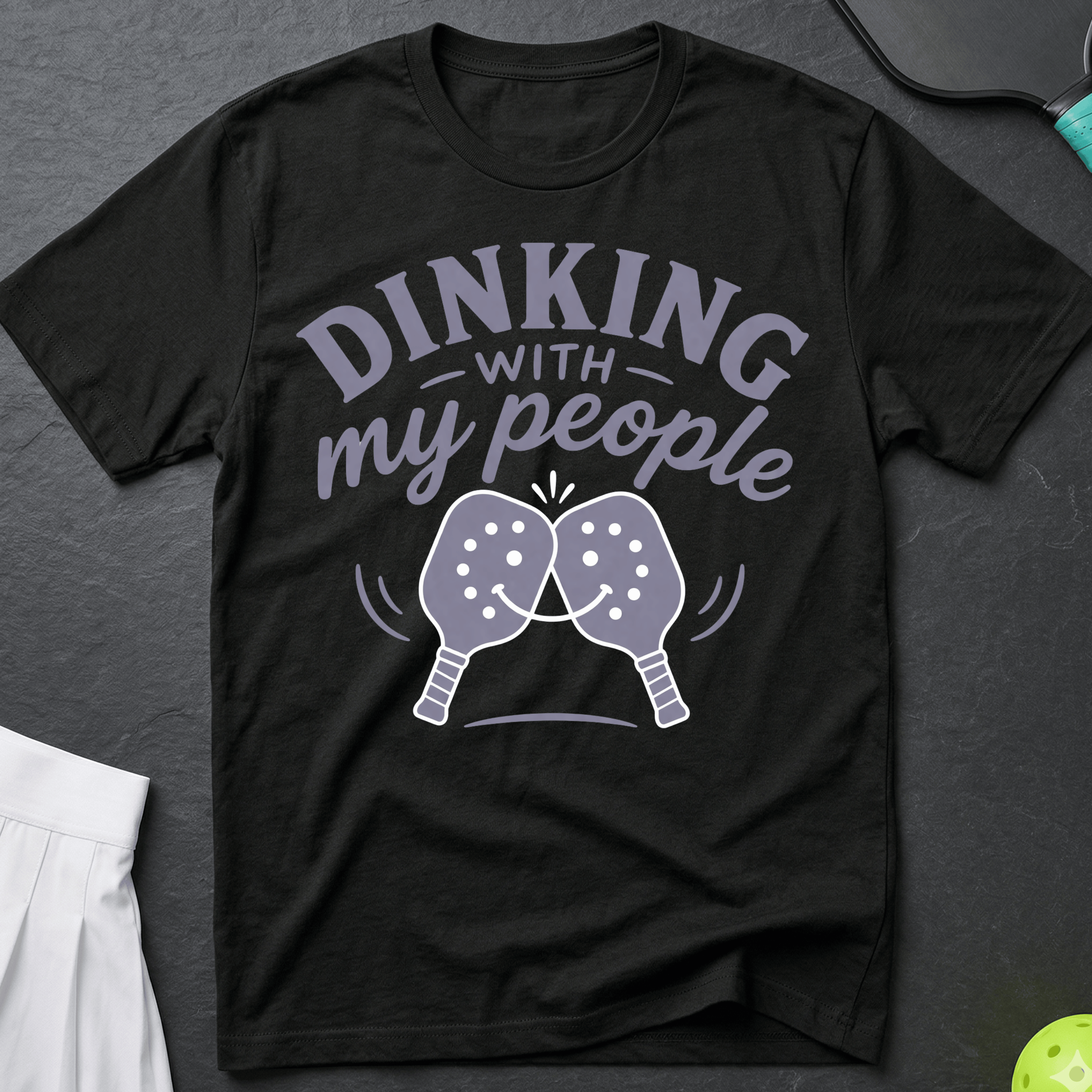 Dinking With My People T-Shirt — Funny Tee
