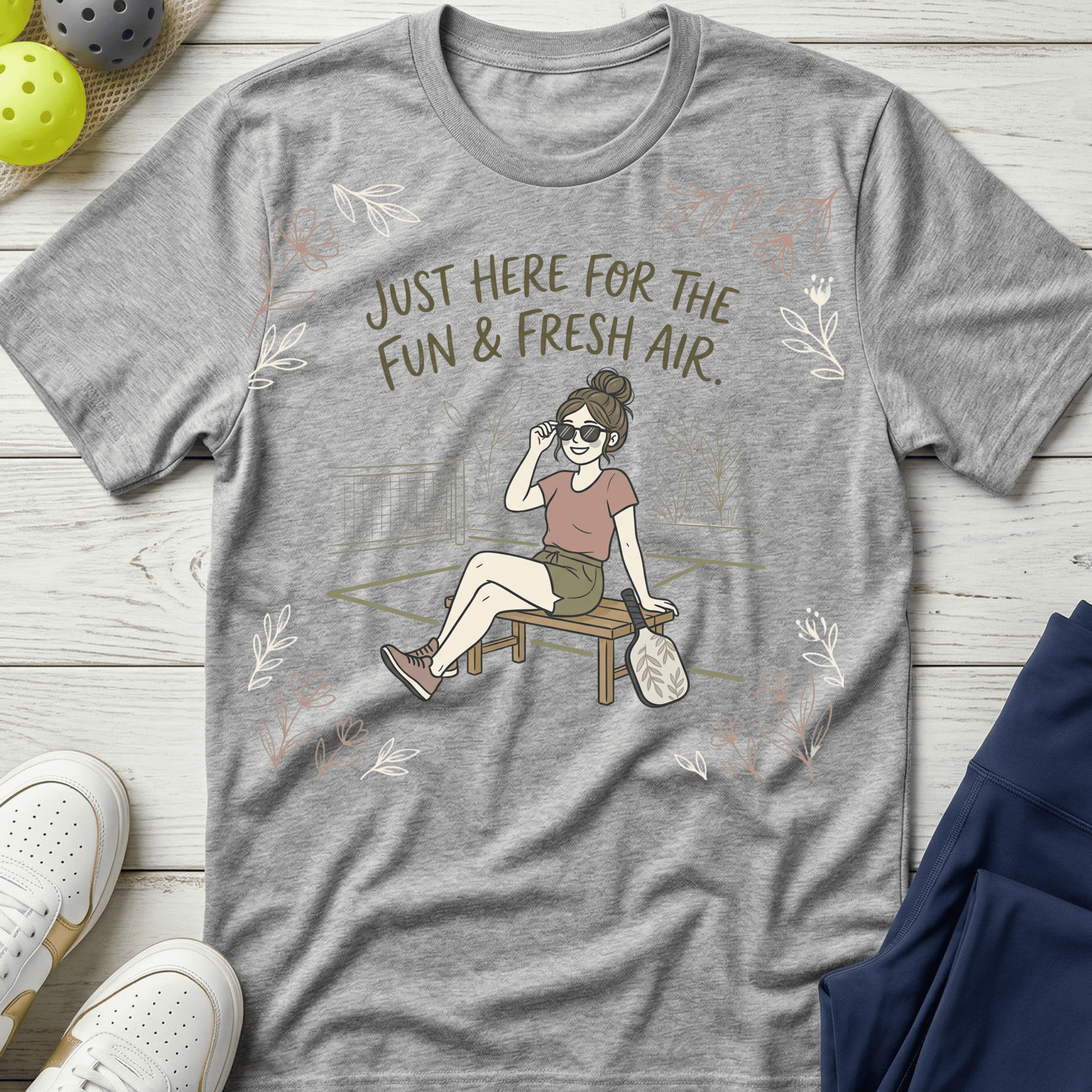 Just here for the fun and fresh air T-Shirt