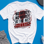 No mercy at the net T-Shirt