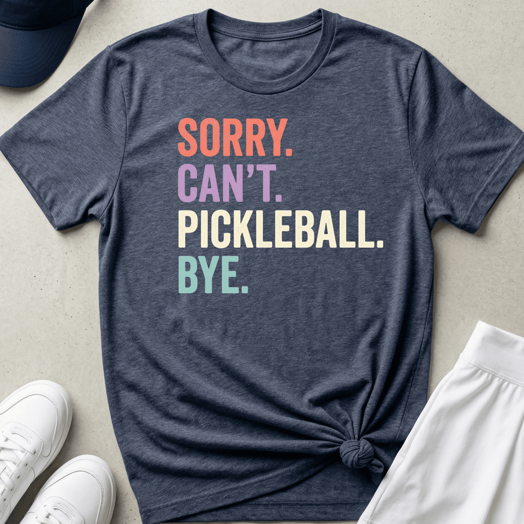 Sorry can't pickleball T-Shirt