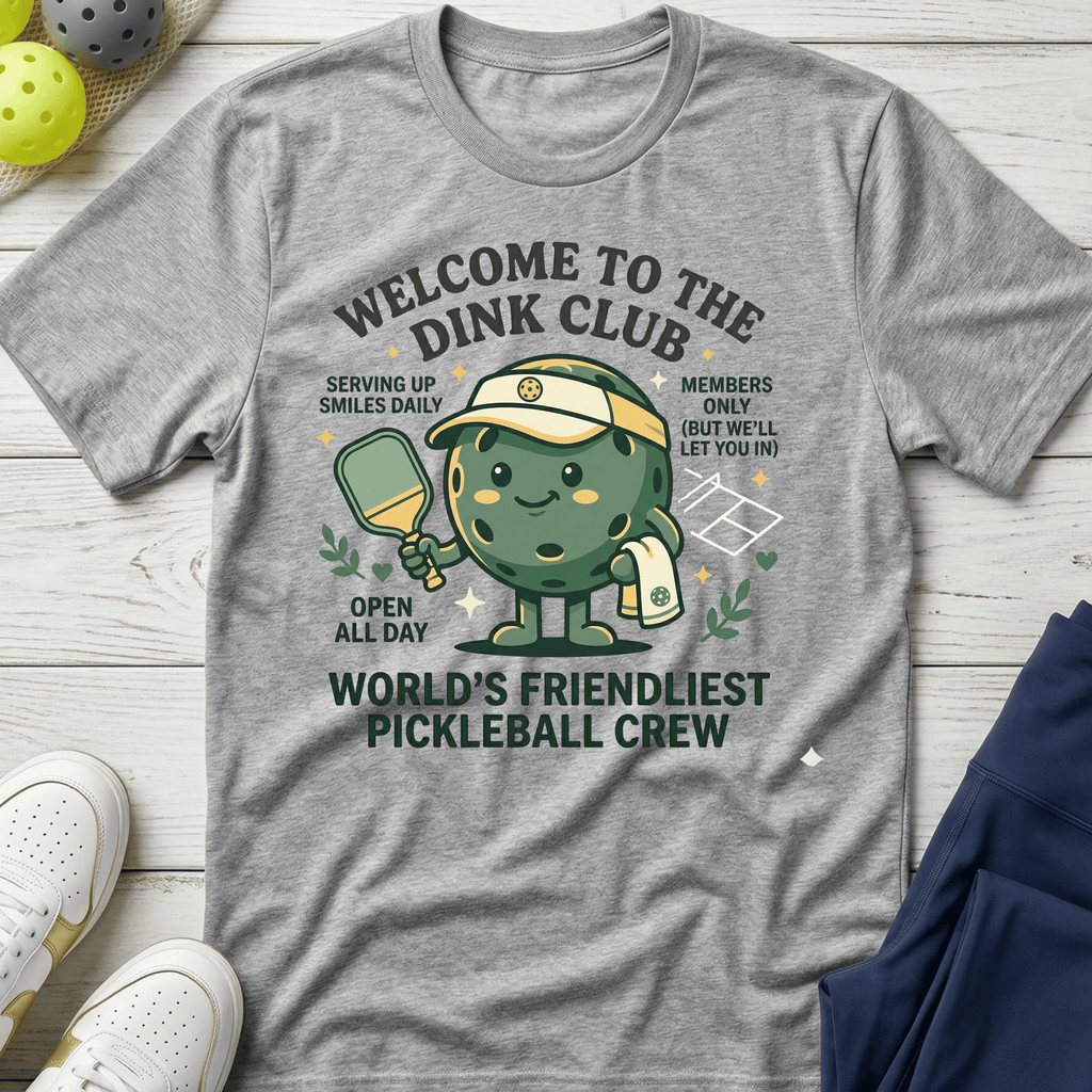 Welcome to dink club T-Shirt