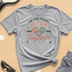 On the court better together T-Shirt