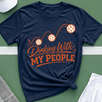 Dinking With My People T-Shirt
